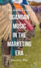 Image for Ugandan music in the marketing era  : the branded arena