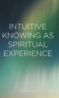 Image for Intuitive knowing as spiritual experience