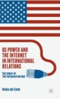 Image for US power and the Internet in international relations  : the irony of the information age
