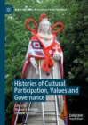 Image for Histories of Cultural Participation, Values and Governance