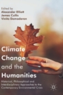 Image for Climate change and the humanities  : historical, philosophical and interdisciplinary approaches to the contemporary environmental crisis