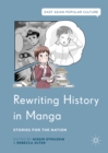 Image for Rewriting history in manga: stories for the nation