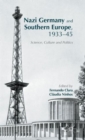 Image for Nazi Germany and Southern Europe, 1933-45  : science, culture and politics