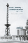 Image for Nazi Germany and Southern Europe, 1933-45: science, culture and politics
