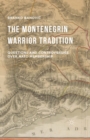 Image for The Montenegrin warrior tradition: questions and controversies over NATO membership