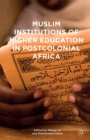 Image for Muslim Institutions of Higher Education in Postcolonial Africa