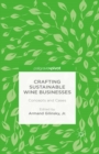 Image for Crafting sustainable wine businesses: concepts and cases