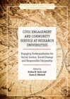 Image for Civic engagement and community service at research universities: engaging undergraduates for social justice, social change and responsible citizenship