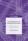 Image for The geography of underdevelopment  : institutions and the impact of culture