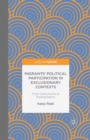 Image for Migrants&#39; political participation in exclusionary contexts: from subcultures to radicalization