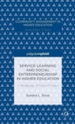 Image for Service-learning and social entrepreneurship in higher education  : a pedagogy of social change