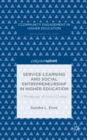 Image for Service-learning and social entrepreneurship in higher education: a pedagogy of social change