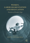 Image for Women, labor segmentation and regulation: varieties of gender gaps