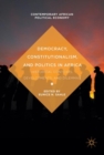 Image for Democracy, constitutionalism, and politics in Africa: historical context, developments, and dilemmas