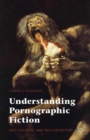 Image for Understanding pornographic fiction  : sex, violence, and self-deception