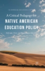 Image for A critical pedagogy for Native American education policy: Habermas, Freire, and emancipatory education