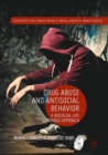 Image for Drug abuse and antisocial behavior: a biosocial life course approach