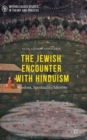Image for The Jewish encounter with Hinduism  : history, spirituality, identity