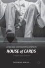 Image for Language and manipulation in House of Cards  : a pragma-stylistic perspective