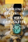 Image for Community Revival in the Wake of Disaster