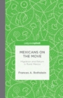 Image for Mexicans on the move: migration and return in rural Mexico