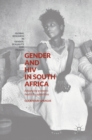 Image for Gender and HIV in South Africa  : advancing women&#39;s health and capabilities