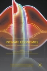 Image for Intimate economies  : bodies, emotions, and sexualities on the global market