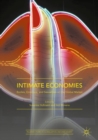 Image for Intimate economies: bodies, emotions, and sexualities on the global market