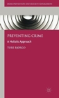Image for Preventing crime  : a holistic approach