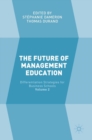 Image for The future of management educationVolume 2,: Differentiation strategies for business schools