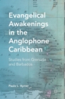 Image for Evangelical Awakenings in the Anglophone Caribbean