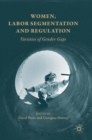 Image for Women, labor segmentation and regulation  : varieties of gender gaps
