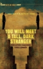 Image for You will meet a tall, dark stranger  : executive coaching challenges
