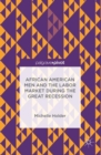 Image for African American Men and the Labor Market during the Great Recession