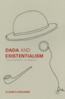 Image for Dada and existentialism  : the authenticity of ambiguity