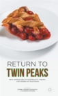 Image for Return to Twin Peaks  : new approaches to materiality, theory, and genre on television