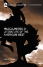 Image for Masculinities in literature of the American West