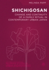 Image for Shichigosan: change and continuity of a family ritual in contemporary urban Japan