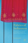 Image for Fabrics of indianness  : the exchange and consumption of clothing in transnational Guyanese Hindu communities