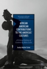 Image for African American contributions to the Americas&#39; cultures: a critical edition of lectures by Alain Locke