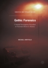 Image for Gothic forensics: criminal investigative procedure in Victorian horror &amp; mystery