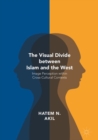 Image for The visual divide between Islam and the West: image perception within cross-cultural contexts