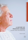 Image for A history of prostate cancer: cancer, men and medicine