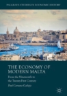 Image for The economy of modern Malta: from the nineteenth to the twenty-first century