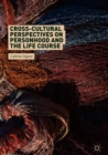 Image for Cross-Cultural Perspectives on Personhood and the Life Course