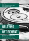 Image for Delaying retirement: progress and challenges of active ageing in Europe, the United States and Japan