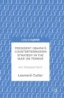 Image for President Obama&#39;s Counterterrorism Strategy in the War on Terror : An Assessment
