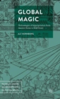 Image for Global magic  : technologies of appropriation from ancient Rome to Wall Street