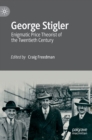 Image for George Stigler  : enigmatic price theorist of the twentieth century