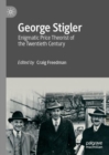 Image for George Stigler: Enigmatic Price Theorist of the Twentieth Century